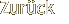 Zur�ck